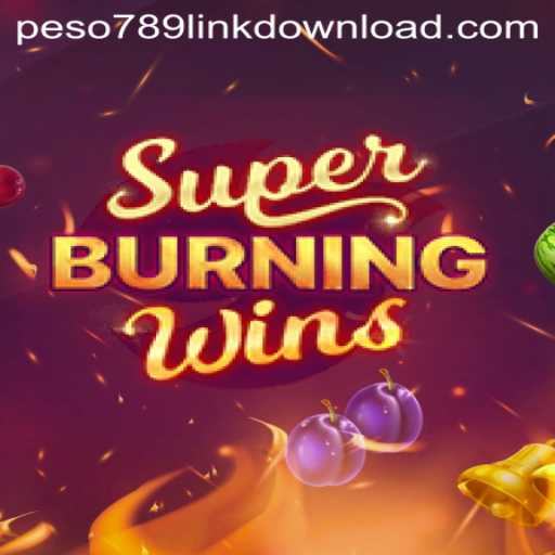 Explore the Excitement of SuperBurningWins at Peso789.COM
